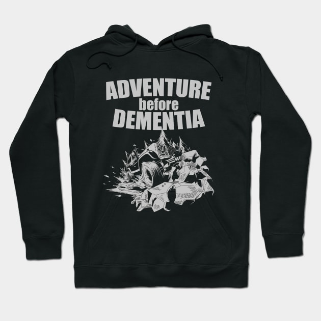 Off Roading - Off Roader Adventure Before Dementia Hoodie by Kudostees